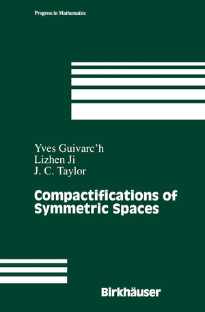 Compactifications Of Symmetric Spaces (Progress In Mathematics, 156),Used