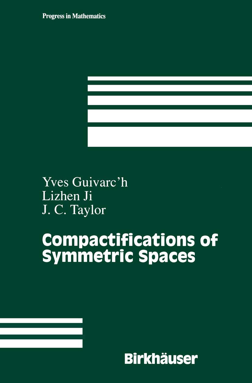 Compactifications Of Symmetric Spaces (Progress In Mathematics, 156),Used