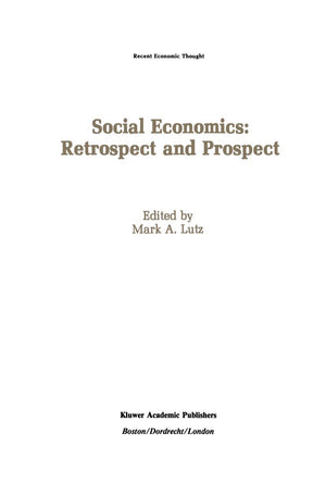Social Economics: Retrospect And Prospect (Recent Economic Thought, 22),New