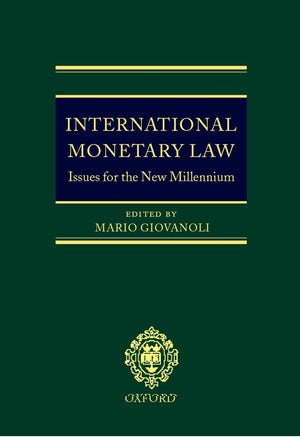 International Monetary Law: Issues For The New Millennium,New