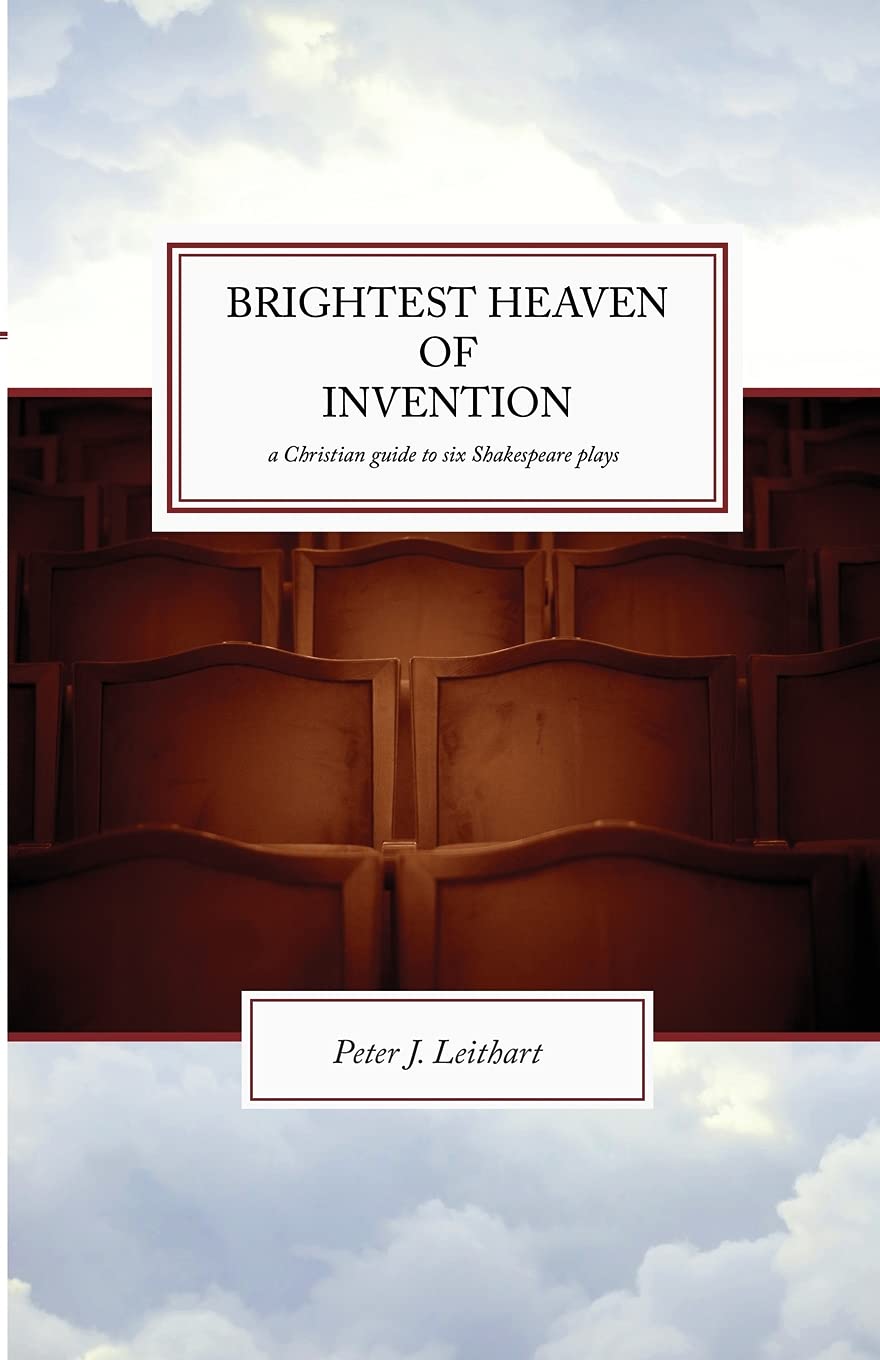 Brightest Heaven of Invention: A Christian Guide to Six Shakespeare Plays,Used