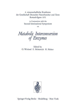Metabolic Interconversion of Enzymes: 6. wissenschaftliche Konferenz der Gesellschaft Deutscher Naturforscher und rzte RottachE,Used