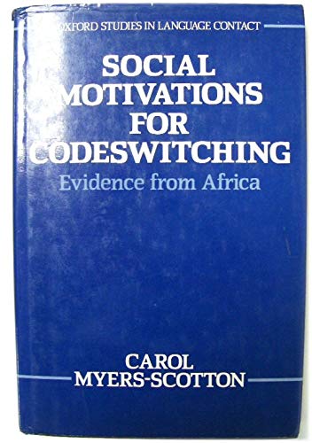 Social Motivations For Codeswitching: Evidence From Africa (Oxford Studies In Language Contact),Used