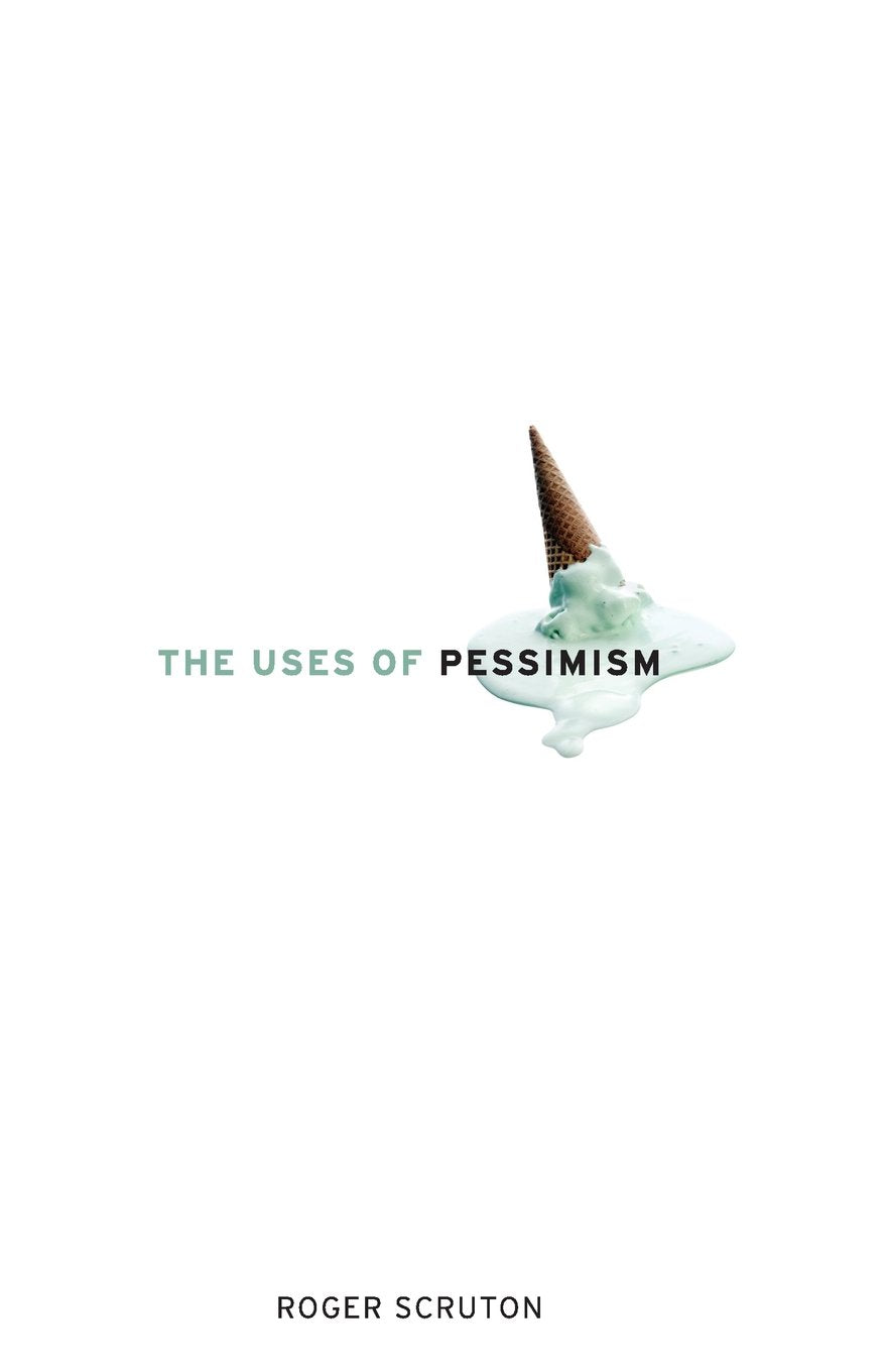 The Uses of Pessimism: And the Danger of False Hope,Used