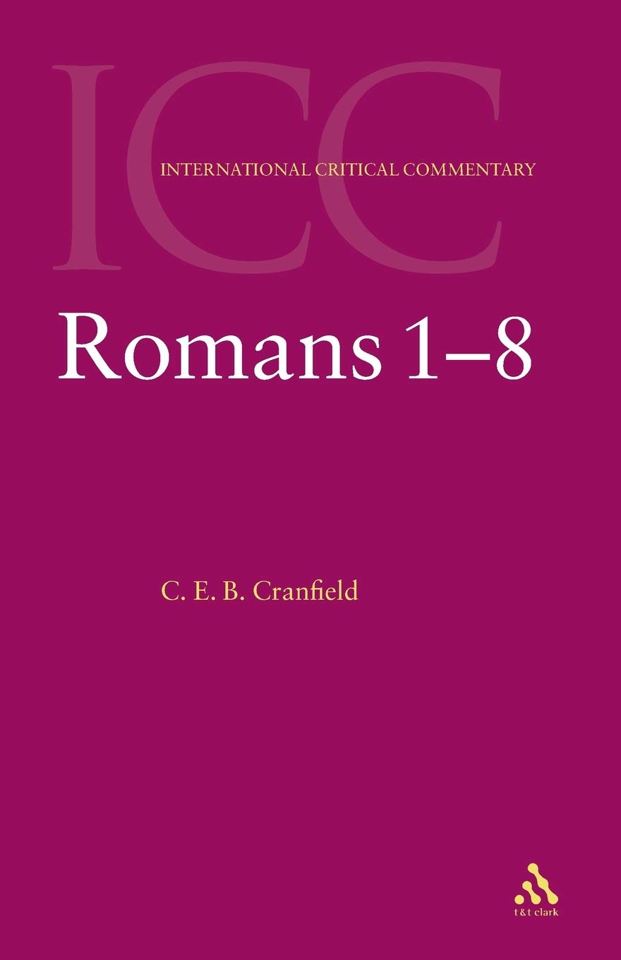 The Epistle To The Romans 18 (Vol. 1) (International Critical Commentary Series)