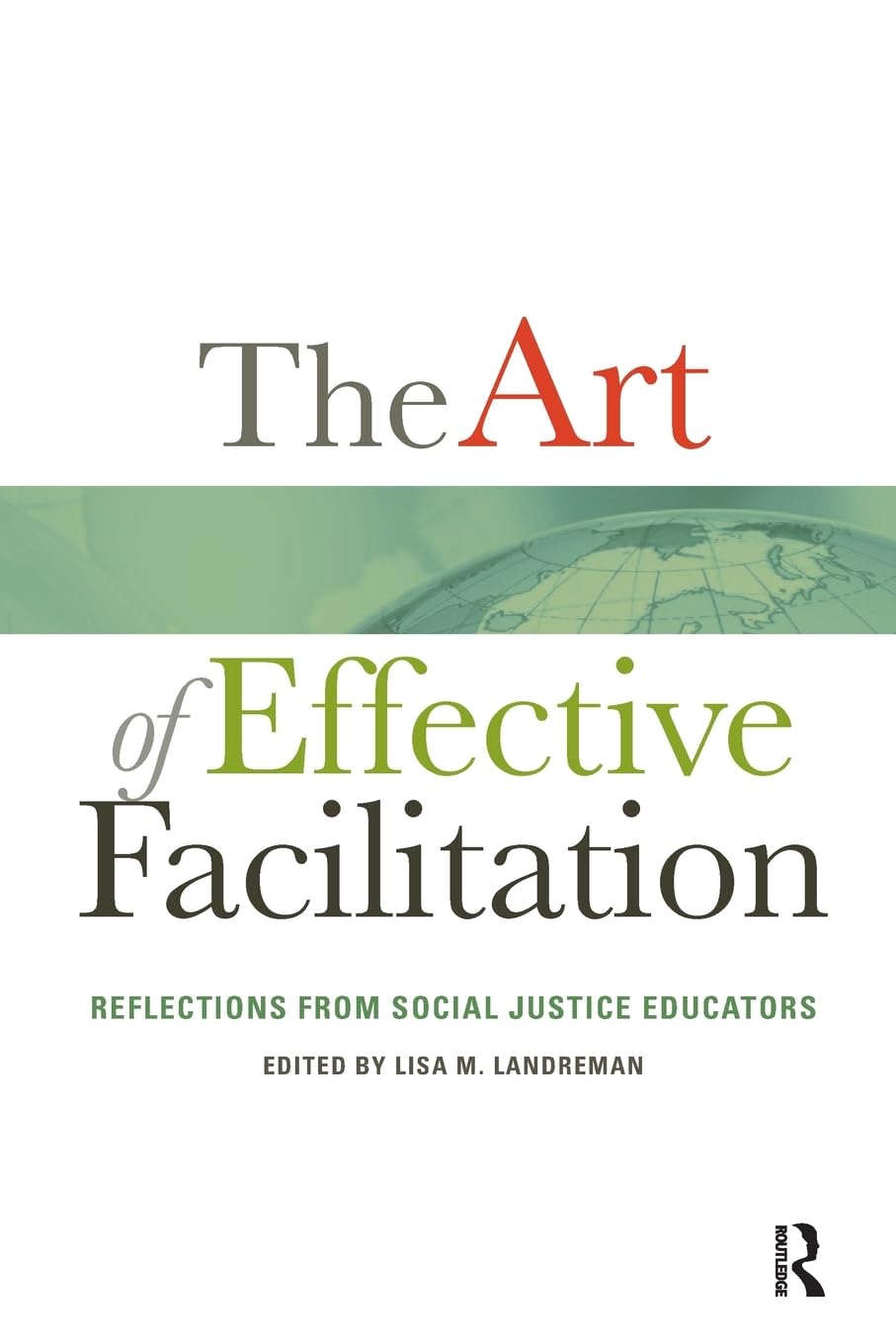 The Art of Effective Facilitation (An ACPA CoPublication),Used