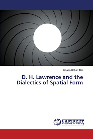 D. H. Lawrence and the Dialectics of Spatial Form,Used