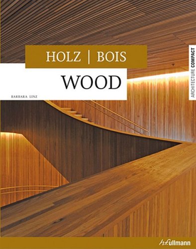 Wood / Holz / Bois (Architecture Compact) (English, German and French Edition),Used
