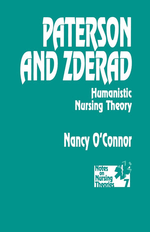 Paterson And Zderad: Humanistic Nursing Theory (Notes On Nursing Theories),Used