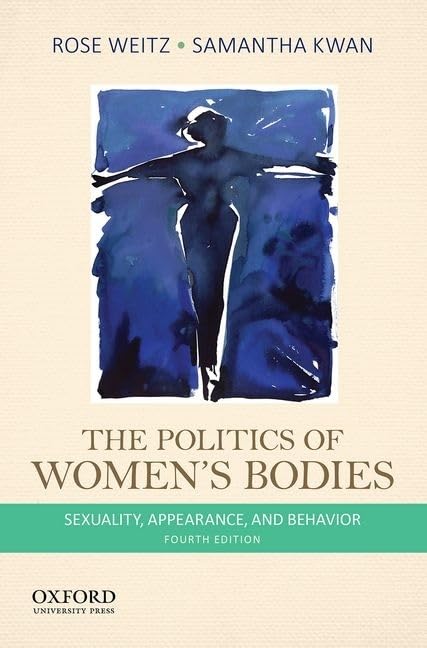 The Politics Of Women'S Bodies: Sexuality, Appearance, And Behavior,New
