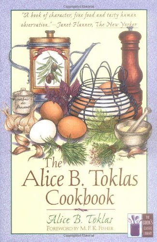 The Alice B. Toklas Cookbook (The Cook's Classic Library),Used