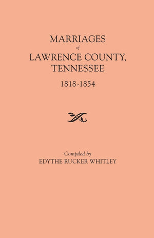 Marriages of Lawrence County, Tennessee, 18181854,Used