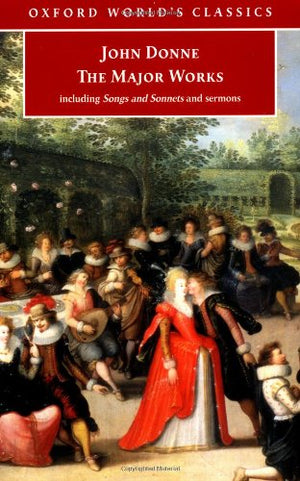 The Major Works: Including Songs and Sonnets and Sermons (Oxford World's Classics),Used