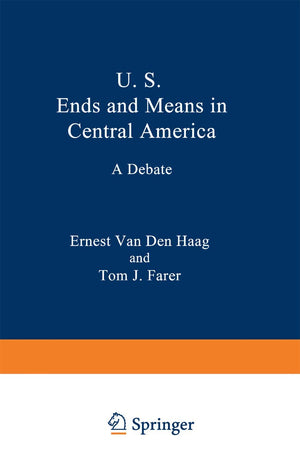 U. S. Ends and Means in Central America: A Debate,Used