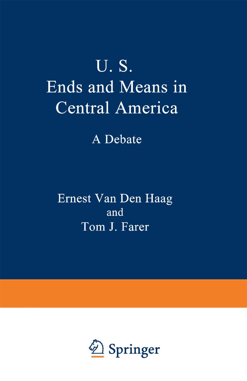 U. S. Ends and Means in Central America: A Debate,Used