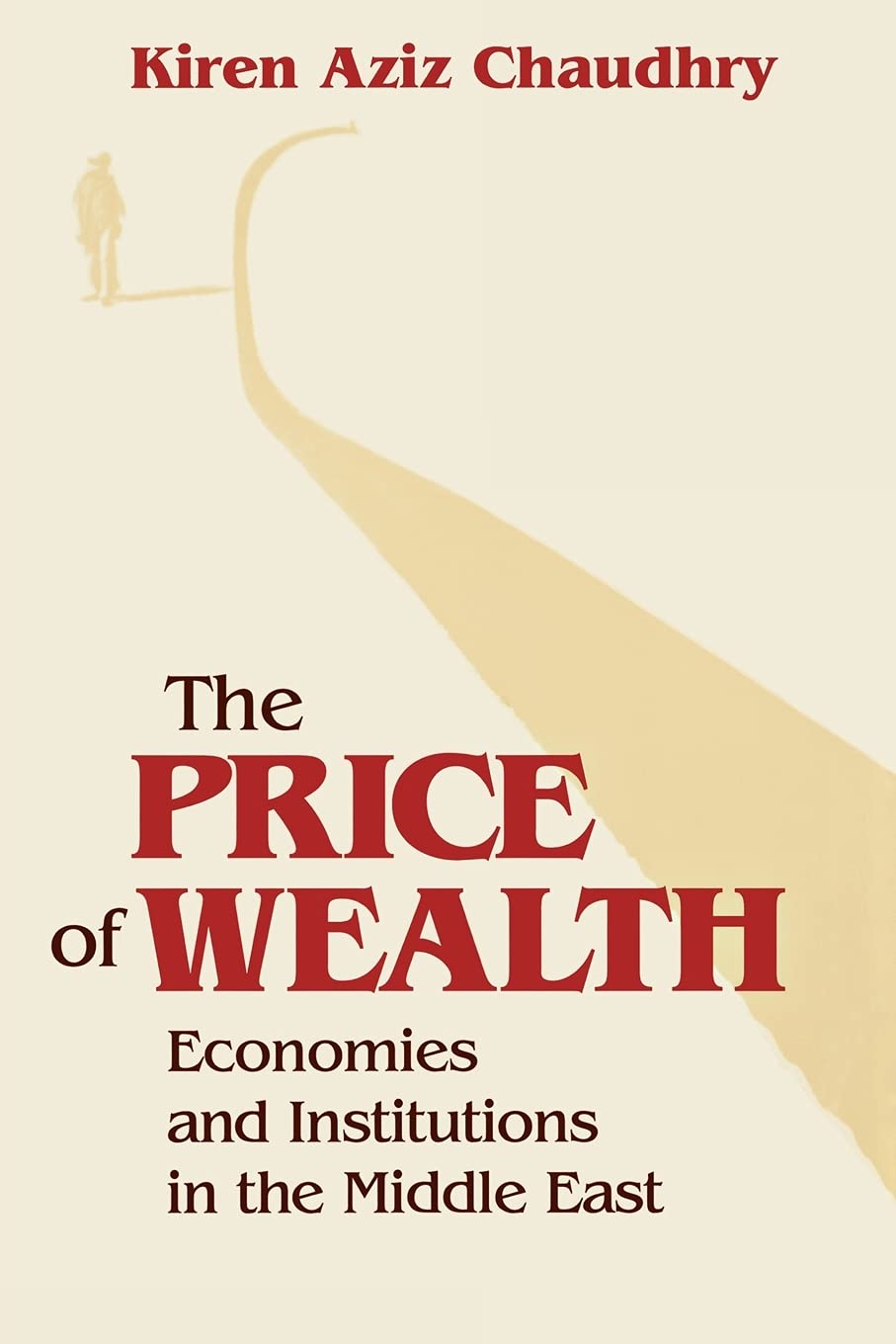The Price Of Wealth: Economies And Institutions In The Middle East (Cornell Studies In Political Economy),Used