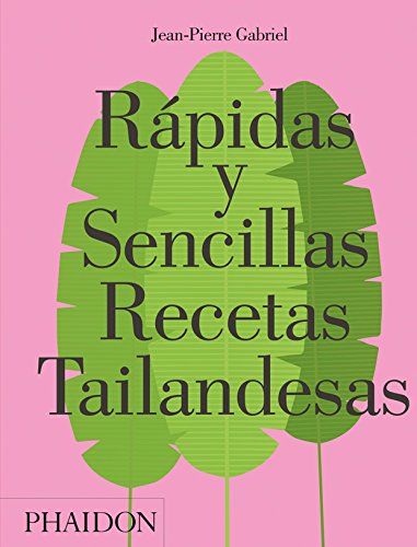 Rpidas Y Sencillas Recetas Tailandesas (Quick And Easy Thai Recipes)(Spanish Edition)