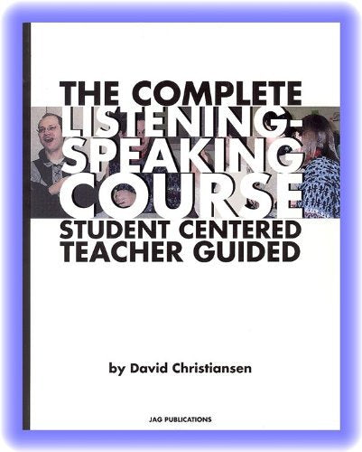 The Complete ListeningSpeaking Course: Student Centered, Teacher Guided,New
