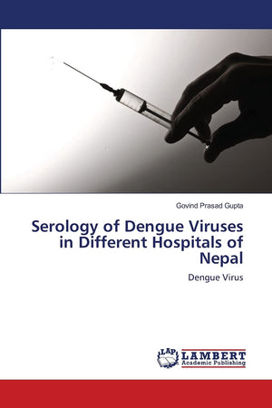Serology of Dengue Viruses in Different Hospitals of Nepal: Dengue Virus,Used