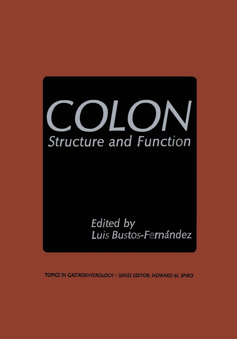 Colon: Structure and Function (Topics in Gastroenterology),Used