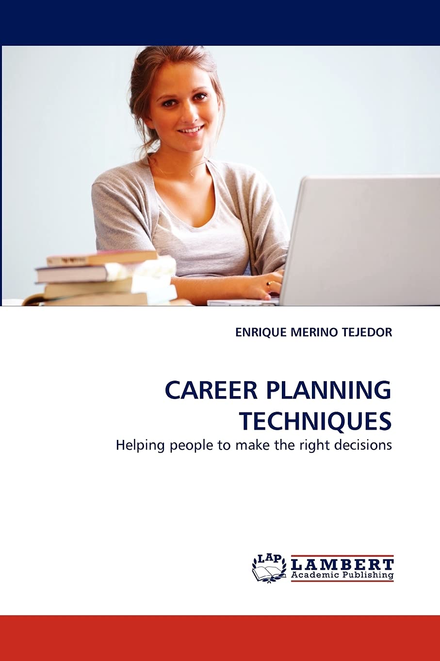 CAREER PLANNING TECHNIQUES: Helping people to make the right decisions,Used