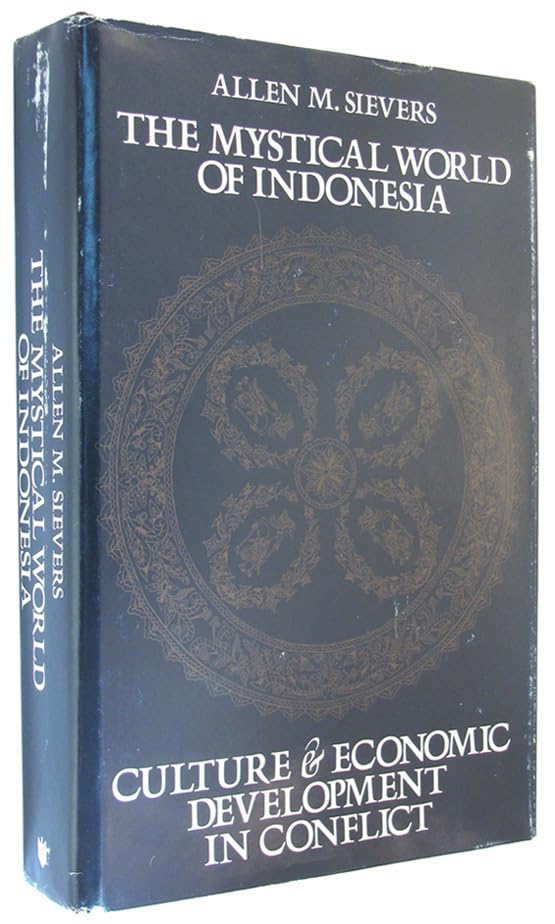 The Mystical World of Indonesia: Culture and Economic Development in Conflict,Used