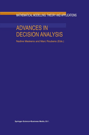 Advances in Decision Analysis (Mathematical Modelling: Theory and Applications, 4),Used
