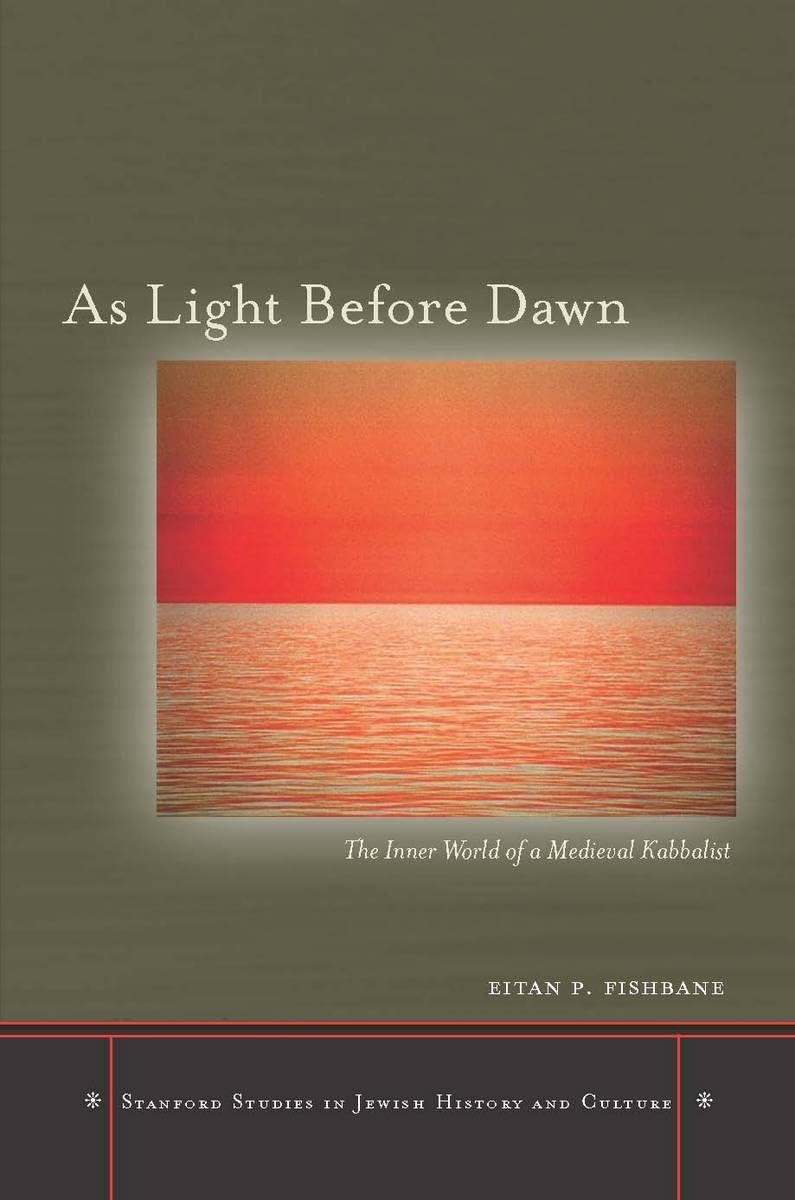 As Light Before Dawn: The Inner World Of A Medieval Kabbalist (Stanford Studies In Jewish History And Culture),Used