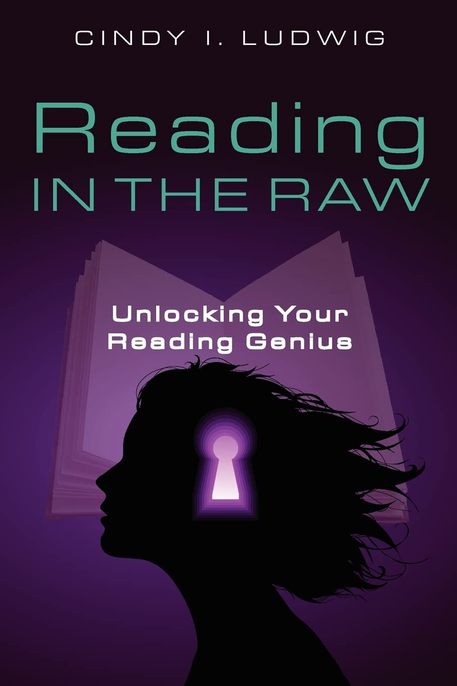 Reading In The Raw: Unlocking Your Reading Genius,Used