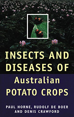 Insects and Diseases of Australian Potato Crops,Used