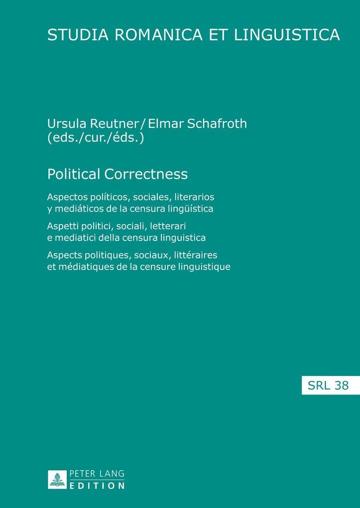 Political Correctness: Aspectos polticos, sociales, literarios y mediticos de la censura lingstica / Aspetti politici, soc,Used