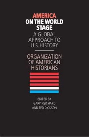 America On The World Stage: A Global Approach To U.S. History