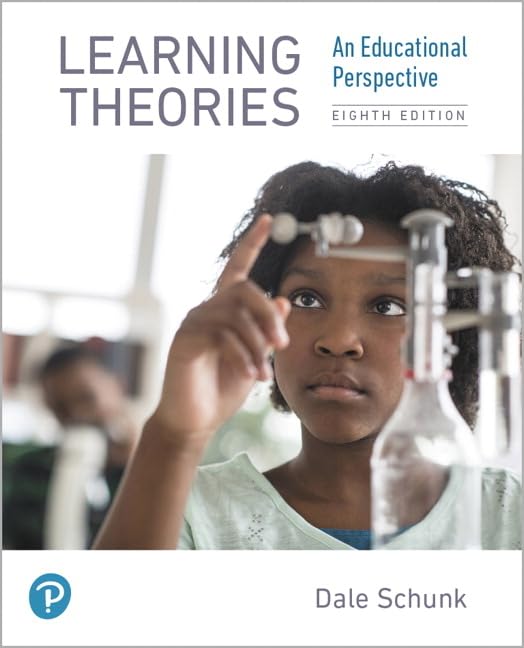 Learning Theories: An Educational Perspective,New