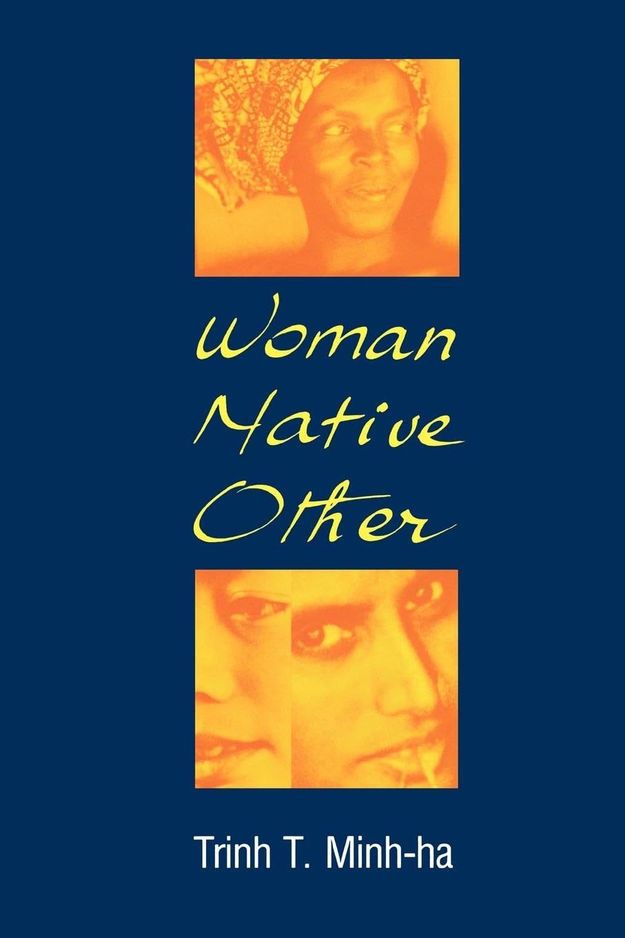 Woman, Native, Other: Writing Postcoloniality and Feminism,Used