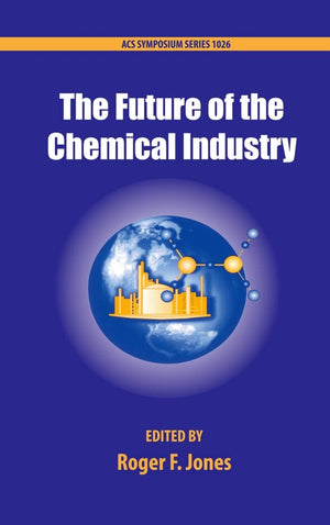 The Future of the Chemical Industry (ACS Symposium Series),Used