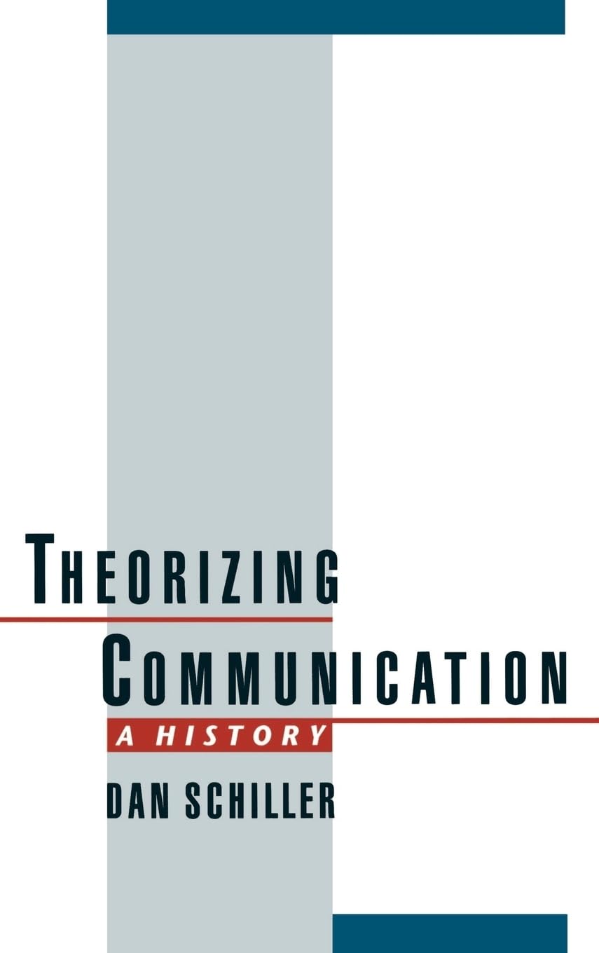 Theorizing Communication: A History,Used