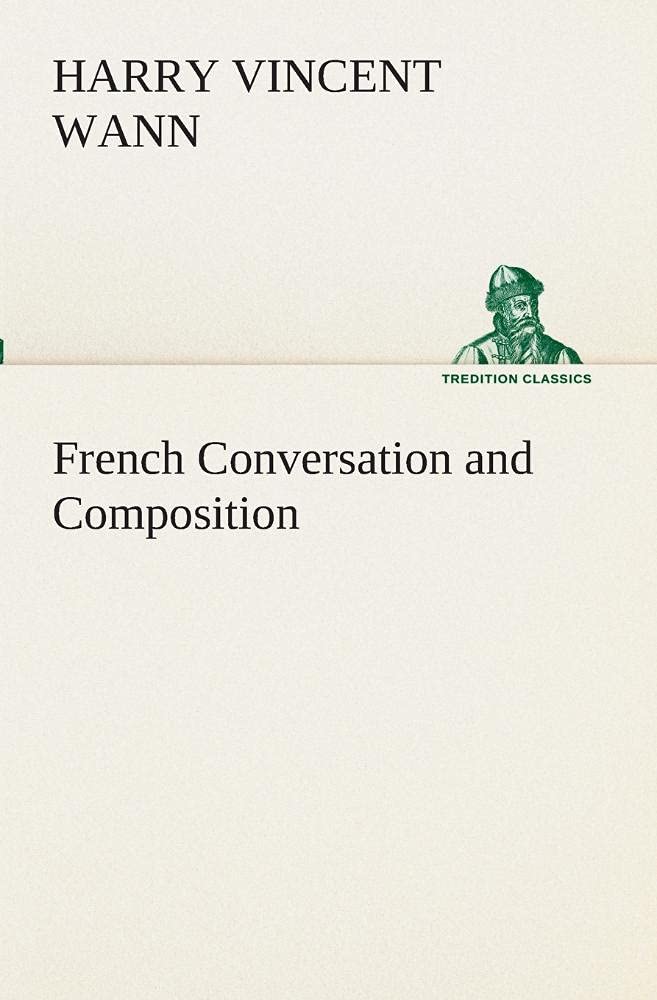 French Conversation and Composition,Used