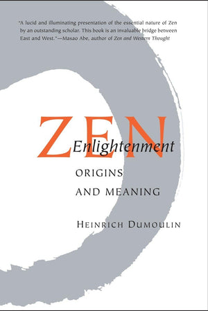 Zen Enlightenment: Origins and Meaning,Used