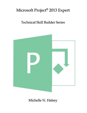 Microsoft Project 2013 Expert (Technical Skill Builder Series),Used