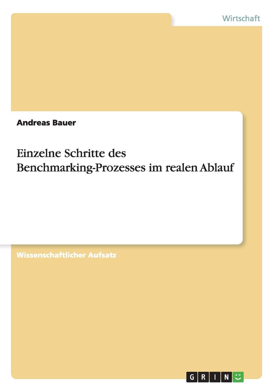 Einzelne Schritte des BenchmarkingProzesses im realen Ablauf (German Edition),Used