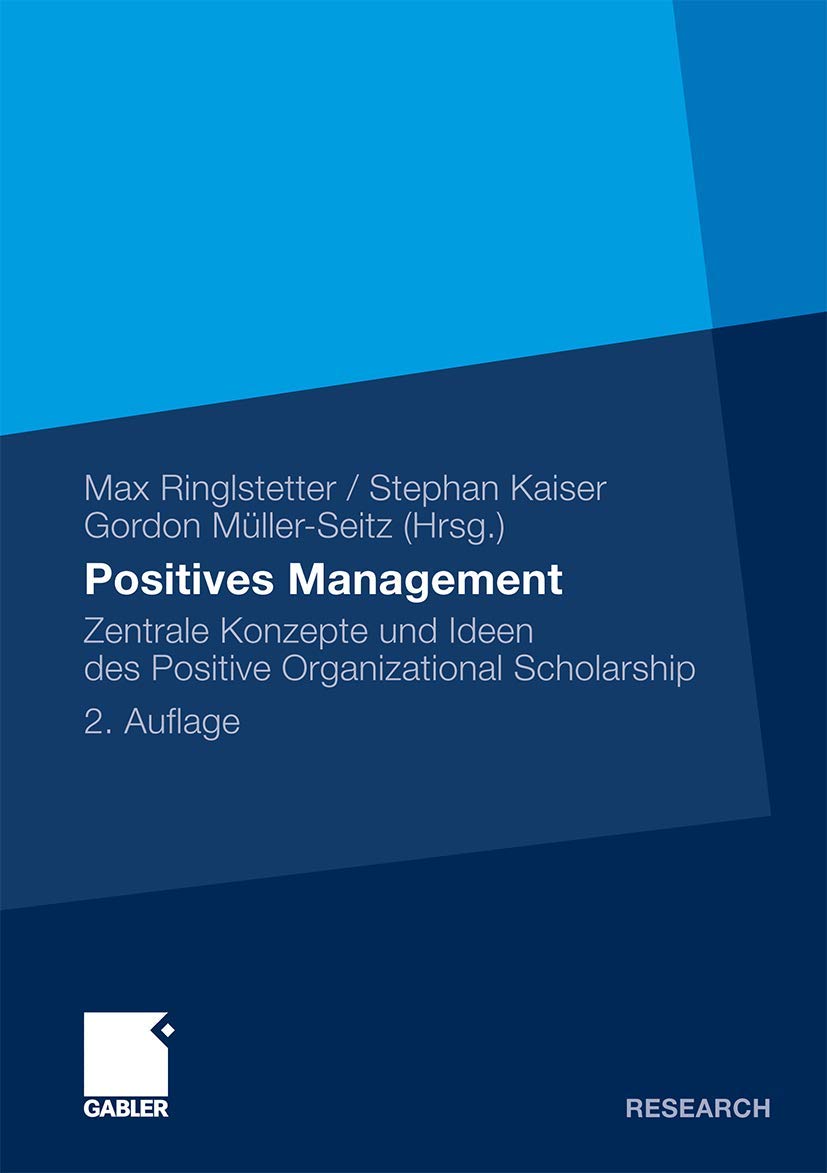 Positives Management: Zentrale Konzepte und Ideen des Positive Organizational Scholarship (German Edition),Used