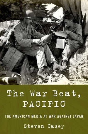 The War Beat, Pacific: The American Media at War Against Japan,Used