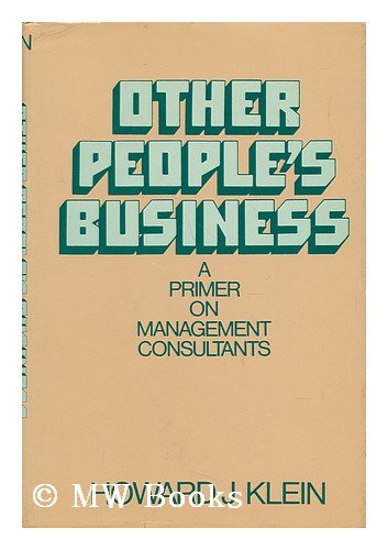 Other people's business: A primer on management consultants,Used