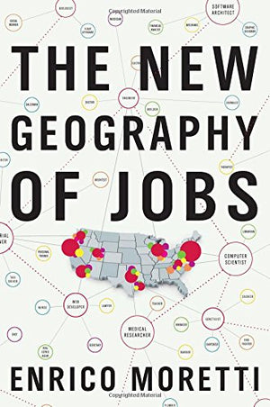The New Geography Of Jobs,New