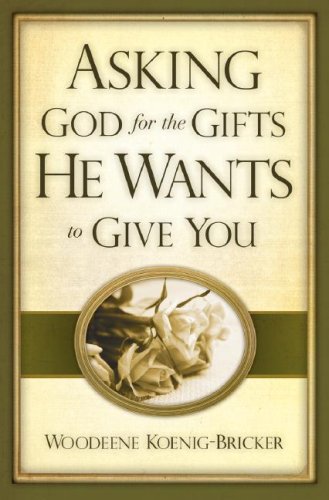 Asking God for the Gifts He Wants to Give You,Used