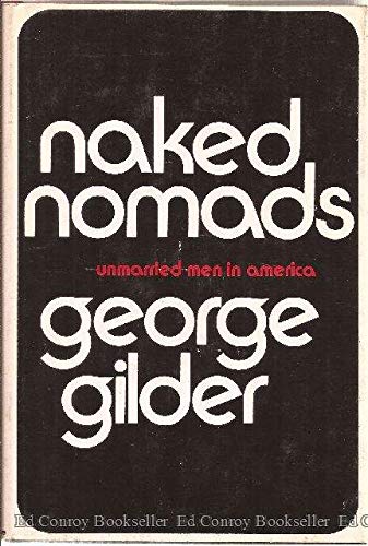 Naked Nomads: Unmarried Men in America,Used