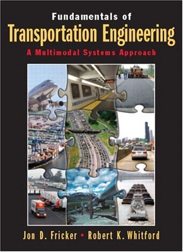 Fundamentals of Transportation Engineering: A Multimodal Systems Approach,Used