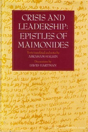 Crisis and leadership: Epistles of Maimonides,Used