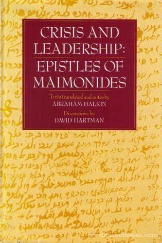 Crisis and leadership: Epistles of Maimonides,Used