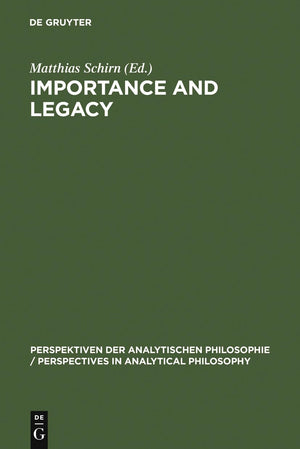 Importance And Legacy (Perspektiven Der Analytischen Philosophie / Perspectives In Analytical Philosophy, 13),Used